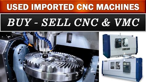 cnc machine buyers guide|second hand cnc machines suppliers.